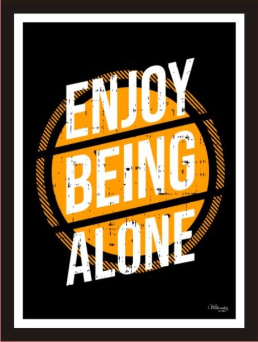 Enjoy Being Alone