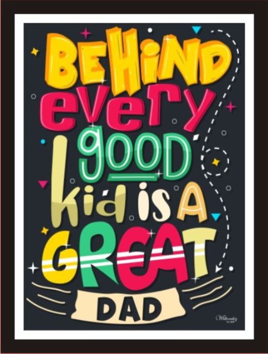Behind Every Good Kid Is A Great Dad