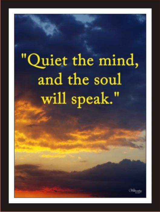 Quite The Mind, And The Soul Will Speak