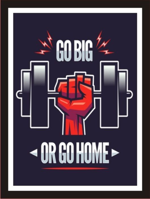 Go Big Or Go Home
