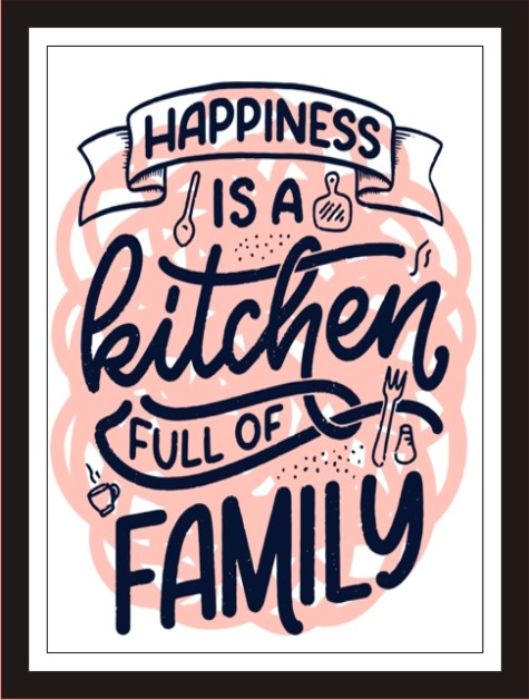 Happiness Is A Kitchen Full Of Family