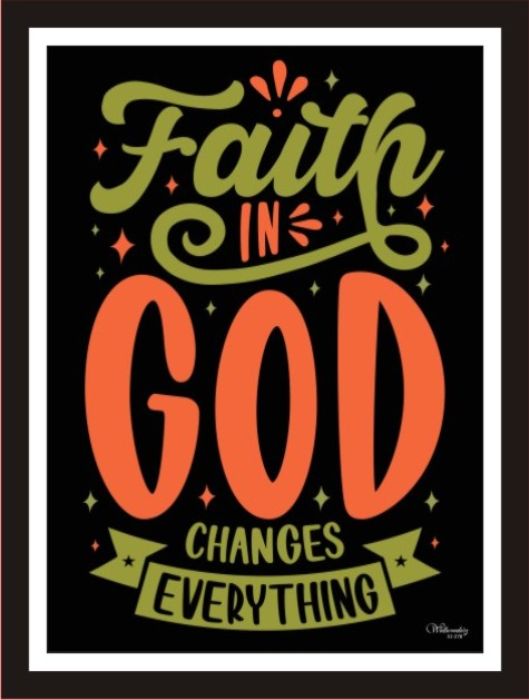 Faith In God Changes Everything