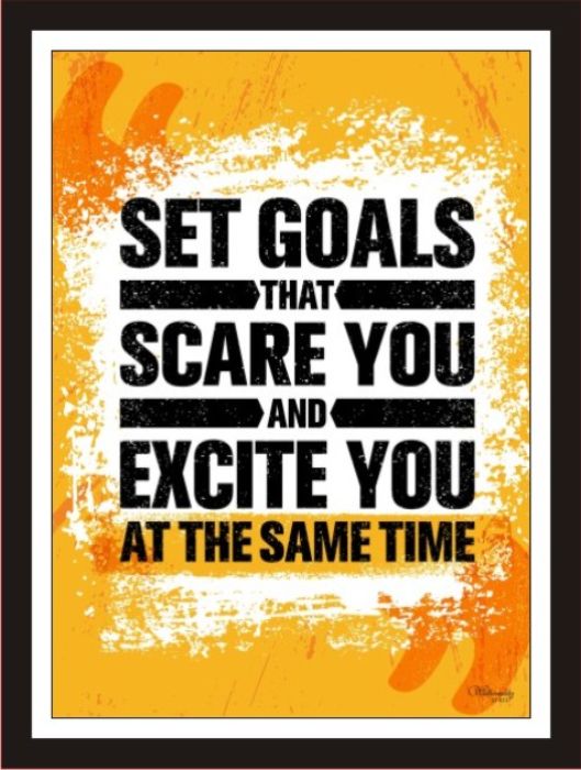Set Goals That Scare You And Excite You At The Same Time