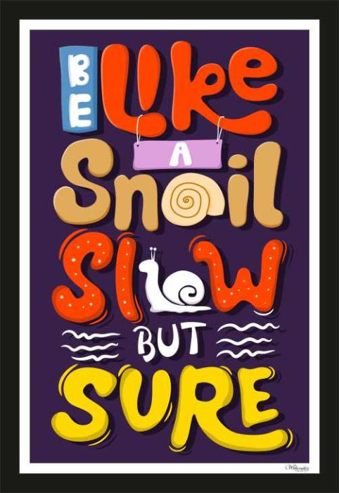 Be Like A Snail, Slow But Sure (1)