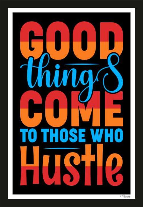 Good Things come To Those Who Hustle (2)