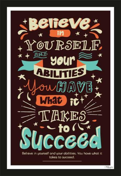 Believe In Yourself And Your Abilities You Have ���