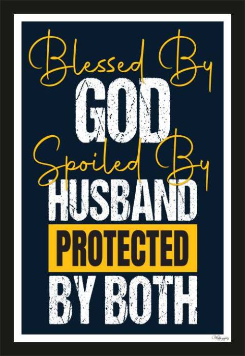Blessed By God, Spoiled By Husband, Protected By Both