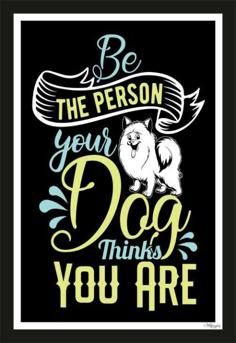 Be a person, your dog thinks you are